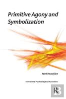 Primitive Agony And Symbolization
