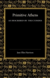Primitive Athens As Described By Thucydides