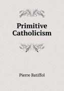 Primitive Catholicism