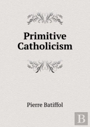 Primitive Catholicism