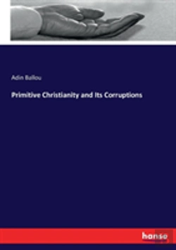 Bertrand.pt - Primitive Christianity And Its Corruptions