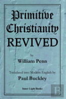 Primitive Christianity Revived