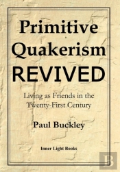 Primitive Quakerism Revived