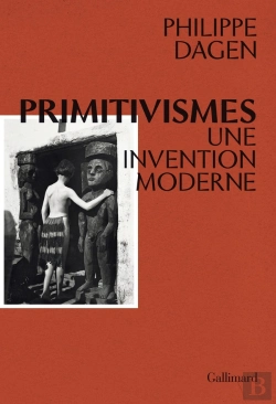 Bertrand.pt - Primitivismes ; Une Invention Moderne