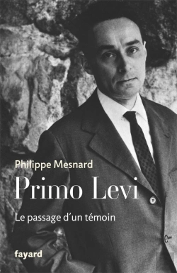 Bertrand.pt - Primo Levi ; Le Passage D'Un Témoin