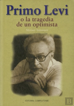 Bertrand.pt - Primo Levi O La Tragedia De Un Optimista