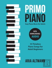 Primo Piano. Easy Piano Music For Adults