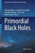 Primordial Black Holes