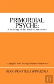 Primordial Psyche