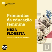 Primórdios Da Educação Feminina: Textos Selecionados De 'Opúsculo Humanitário'