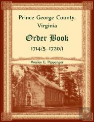 Prince George County, Virginia Order Book, 1714/5-1720/1