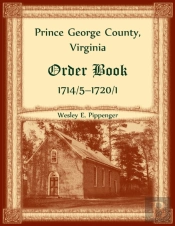 Prince George County, Virginia Order Book, 1714/5-1720/1