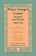 Prince George'S County, Maryland, Land Records, 1696-1702