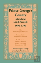 Prince George'S County, Maryland, Land Records, 1696-1702