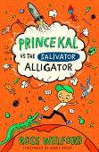 Prince Kal Vs The Salivator Alligator