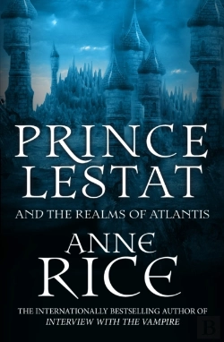 Bertrand.pt - Prince Lestat And The Realms Of Atlantis