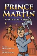 Prince Martin And The Last Centaur