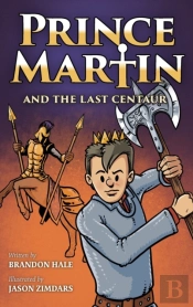Prince Martin And The Last Centaur