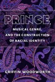 Prince, Musical Genre, And The Construction Of Racial Identity