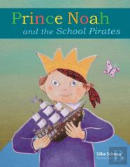Prince Noah And The School Pirates