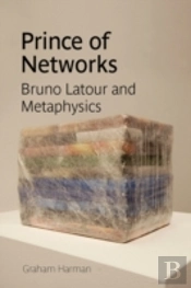 Prince Of Networks: Bruno Latour And Met