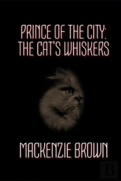 Prince Of The City: 1. The Cat'S Whisker