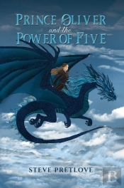 Prince Oliver And The Power Of Five