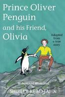 Prince Oliver Penguin And His Friend, Olivia