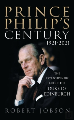Bertrand.pt - Prince Philip'S Century 1921-2021
