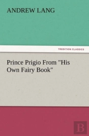 Prince Prigio From His Own Fairy Book