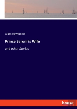 Bertrand.pt - Prince Saroni'S Wife:And Other Stories