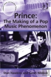 Prince: The Making Of A Pop Music Phenomenon