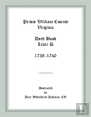 Prince William County, Virginia Deed Book Liber D, 1738-1740