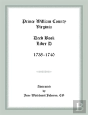 Prince William County, Virginia Deed Book Liber D, 1738-1740