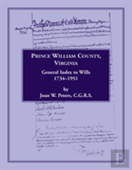 Prince William County, Virginia, General Index To Wills, 1734-1951
