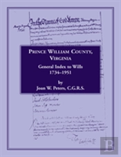 Prince William County, Virginia, General Index To Wills, 1734-1951