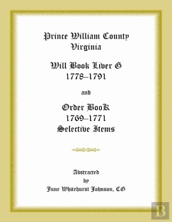 Bertrand.pt - Prince William County, Virginia Will Book Liber G, 1778-1791 And Order Book, 1769-1771 Selective Items