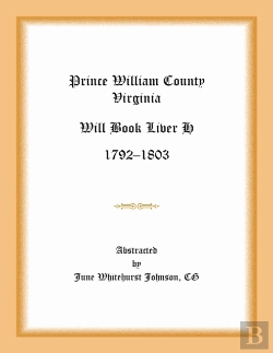 Bertrand.pt - Prince William County, Virginia Will Book Liber H, 1792-1803