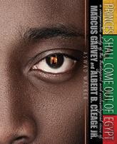 Princes Shall Come Out Of Egypt: A Comparative Study Of The Theological And Ecclesiological Views Of Marcus Garvey And Albert B. Cleage Jr.