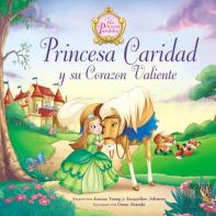 Princesa Caridad Y Su Corazon Valiente