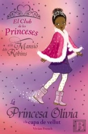 Princesa Olivia I La Capa De Vellut, La