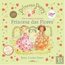 Princesa Poppy - A Princesa das Flores
