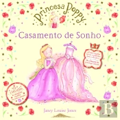 Princesa Poppy  - Casamento de Sonho