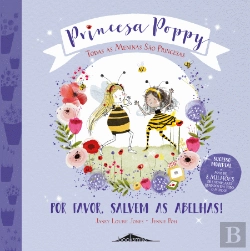 Bertrand.pt - Princesa Poppy - Por Favor, Salvem as Abelhas!