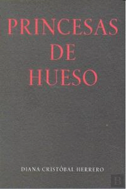 Bertrand.pt - Princesas De Hueso