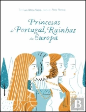 Princesas de Portugal, Rainhas da Europa