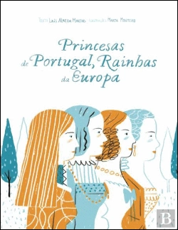 Bertrand.pt - Princesas de Portugal, Rainhas da Europa