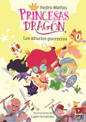 Princesas Dragon 16 Los Abuelos Guerreros