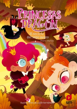 Bertrand.pt - Princesas Dragón 7. El Secreto Del Sapo Negro