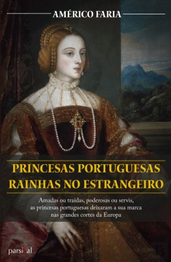 Bertrand.pt - Princesas Portuguesas Rainhas no Estrangeiro
